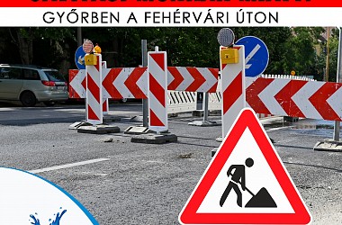 Forgalomkorlátozás Győrben a Fehérvári úton